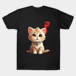 Funny cute Cat Says No: Funny illustration for cat lover T-Shirt